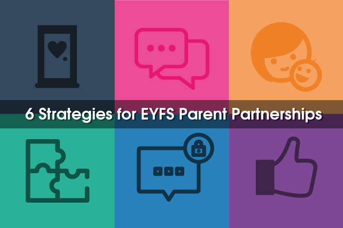 6 Strategies for EYFS Parent Partnerships
